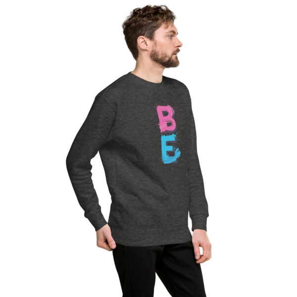 Be Excited Unisex Premium Sweatshirt - Image 19