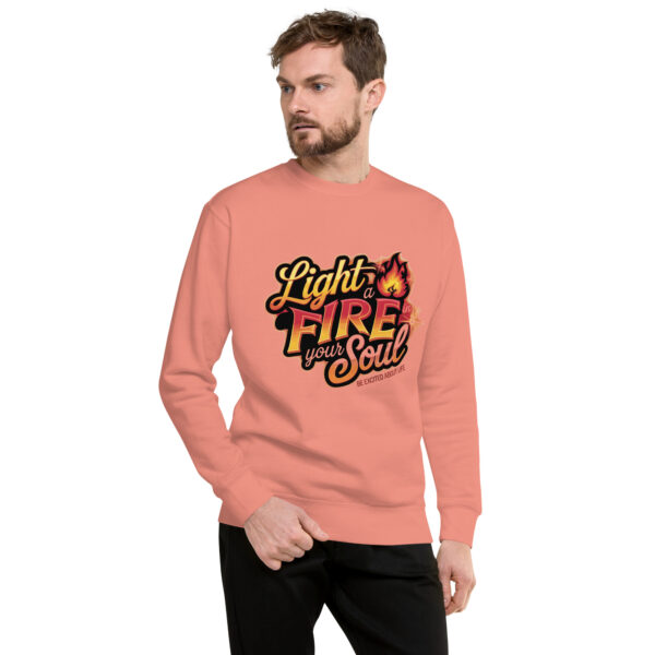 Light Fire in Your Soul Unisex Premium Sweatshirt - Image 47