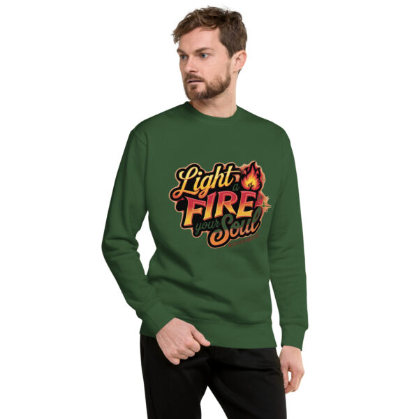 Light Fire in Your Soul Unisex Premium Sweatshirt - Image 35
