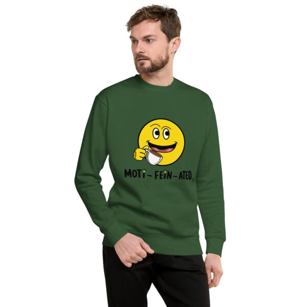 MOTI-FEIN-ATED Unisex Premium Sweatshirt - Image 30