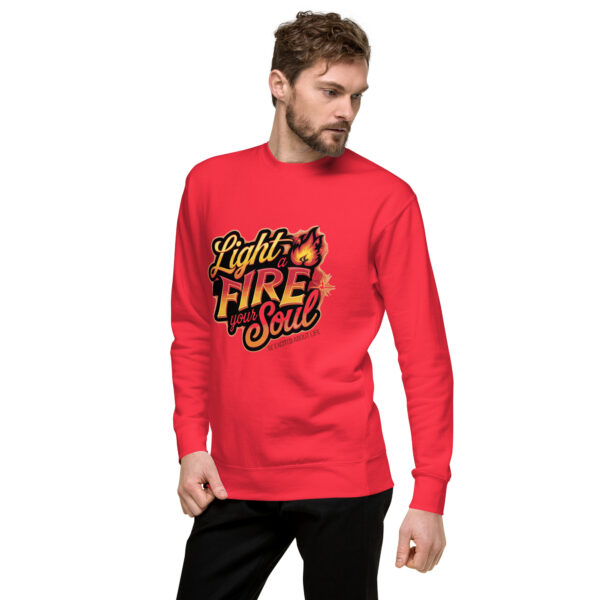 Light Fire in Your Soul Unisex Premium Sweatshirt - Image 42