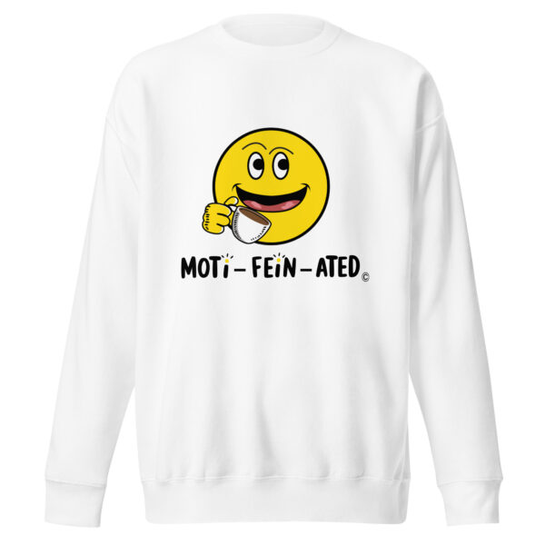 MOTI-FEIN-ATED Unisex Premium Sweatshirt - Image 4