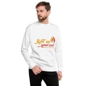 Light Up Your Soul Unisex Premium Sweatshirt