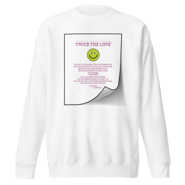 Twice the Love Unisex Premium Sweatshirt - Image 4