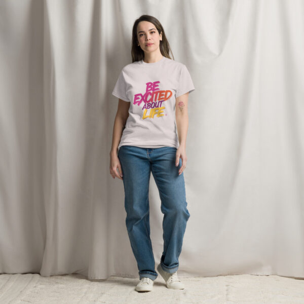 Be Excited About Life Unisex classic tee - Image 22