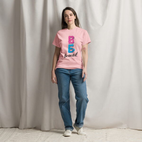 Be Excited Unisex classic tee - Image 20