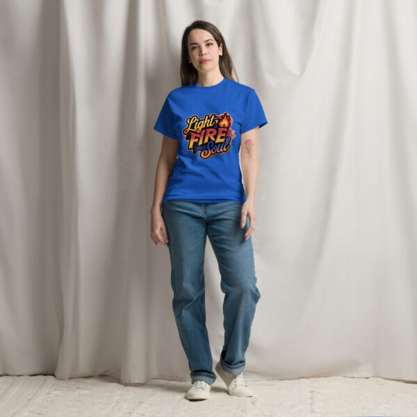 Light Fire in Your Soul Unisex classic tee - Image 13