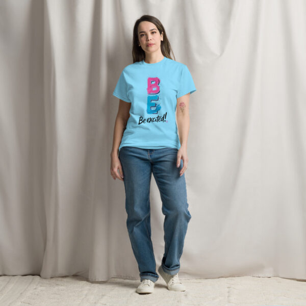 Be Excited Unisex classic tee - Image 18