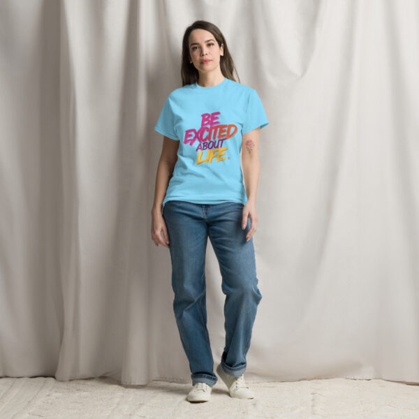 Be Excited About Life Unisex classic tee - Image 19