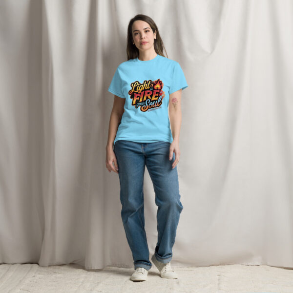 Light Fire in Your Soul Unisex classic tee - Image 19