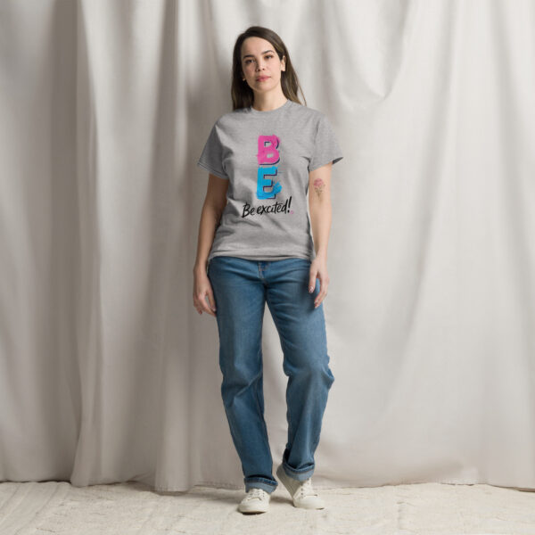 Be Excited Unisex classic tee - Image 16