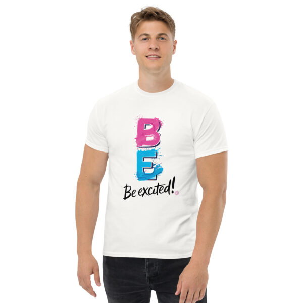 Be Excited Unisex classic tee