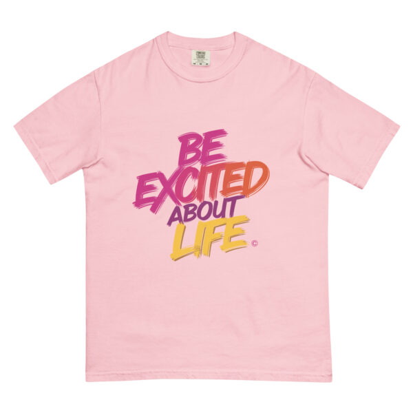 Be Excited About Life Unisex garment-dyed heavyweight t-shirt - Image 32