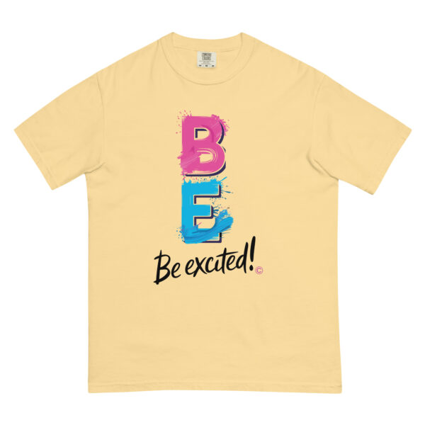 Be Excited Unisex garment-dyed heavyweight t-shirt - Image 36