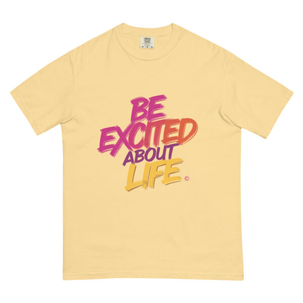 Be Excited About Life Unisex garment-dyed heavyweight t-shirt - Image 36