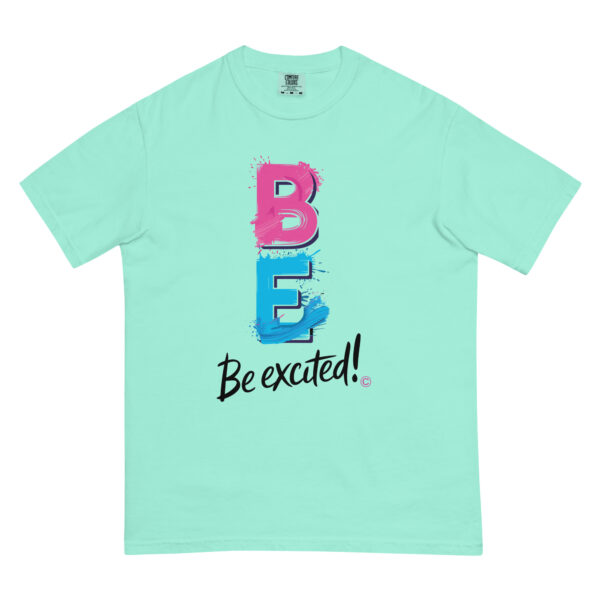 Be Excited Unisex garment-dyed heavyweight t-shirt - Image 34