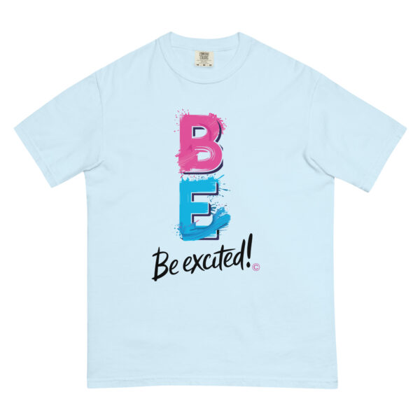 Be Excited Unisex garment-dyed heavyweight t-shirt - Image 40
