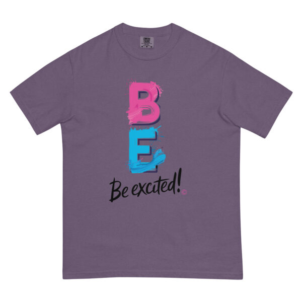 Be Excited Unisex garment-dyed heavyweight t-shirt - Image 24