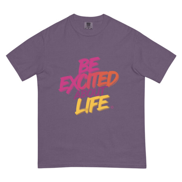 Be Excited About Life Unisex garment-dyed heavyweight t-shirt - Image 24