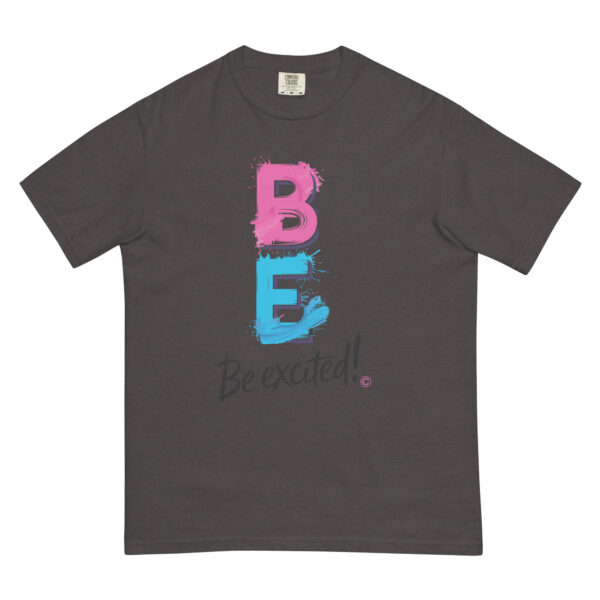 Be Excited Unisex garment-dyed heavyweight t-shirt - Image 14