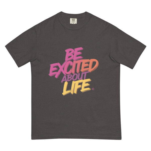Be Excited About Life Unisex garment-dyed heavyweight t-shirt - Image 14