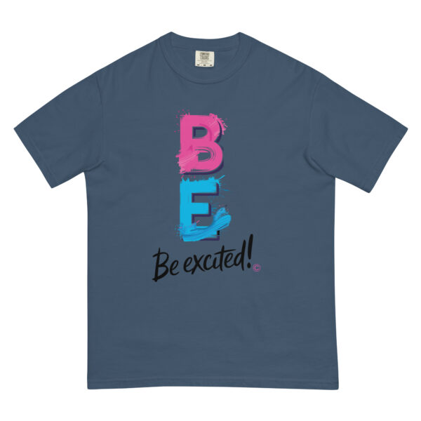 Be Excited Unisex garment-dyed heavyweight t-shirt - Image 18