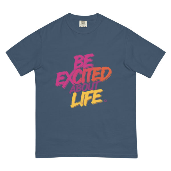 Be Excited About Life Unisex garment-dyed heavyweight t-shirt - Image 18