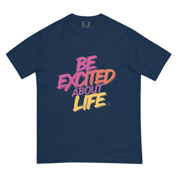 Be Excited About Life Unisex garment-dyed heavyweight t-shirt - Image 8
