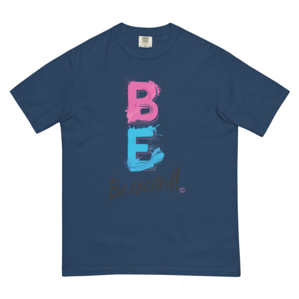 Be Excited Unisex garment-dyed heavyweight t-shirt - Image 12