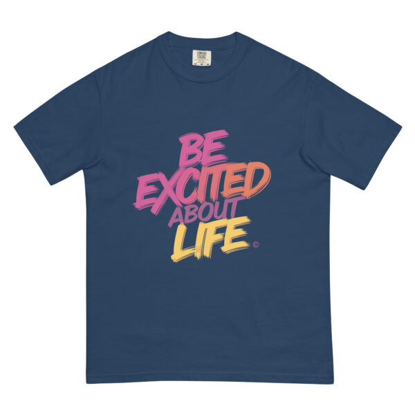 Be Excited About Life Unisex garment-dyed heavyweight t-shirt - Image 12