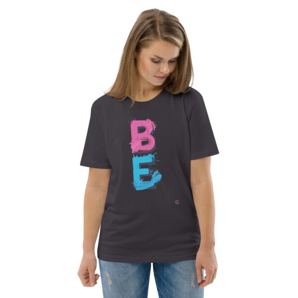Be Excited Unisex organic cotton t-shirt - Image 40