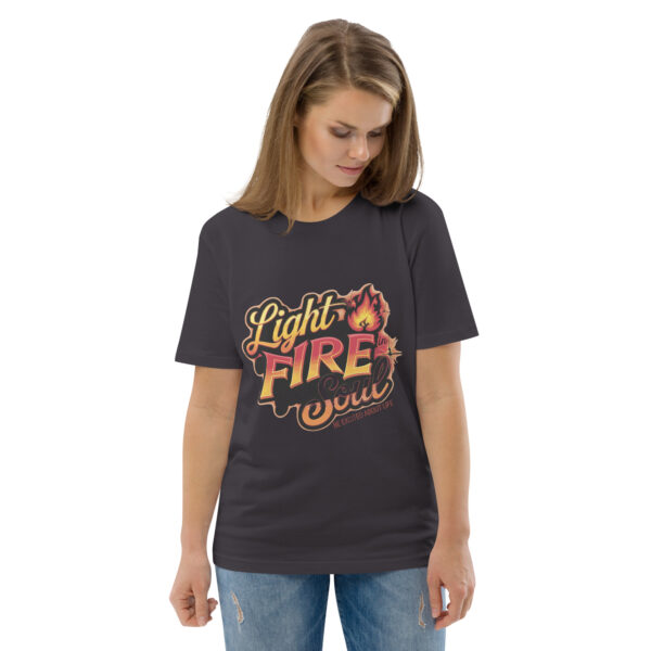 Light Fire in Your Soul Unisex organic cotton t-shirt - Image 40