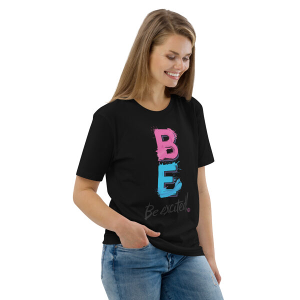 Be Excited Unisex organic cotton t-shirt - Image 12