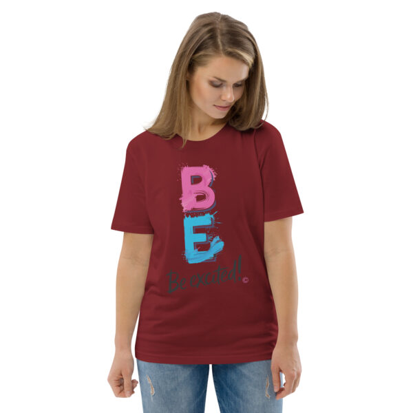 Be Excited Unisex organic cotton t-shirt - Image 32