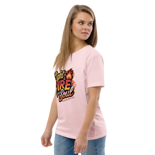 Light Fire in Your Soul Unisex organic cotton t-shirt - Image 107