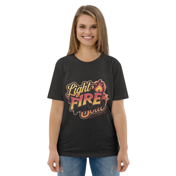 Light Fire in Your Soul Unisex organic cotton t-shirt - Image 23