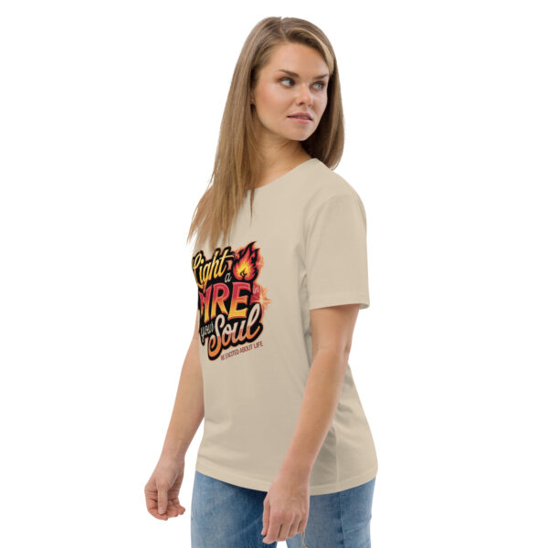 Light Fire in Your Soul Unisex organic cotton t-shirt - Image 91