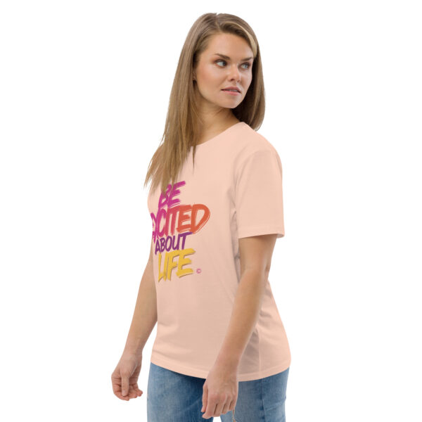 Be Excited About Life Unisex organic cotton t-shirt - Image 99