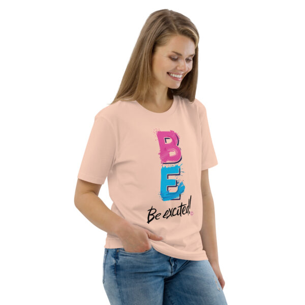 Be Excited Unisex organic cotton t-shirt - Image 100