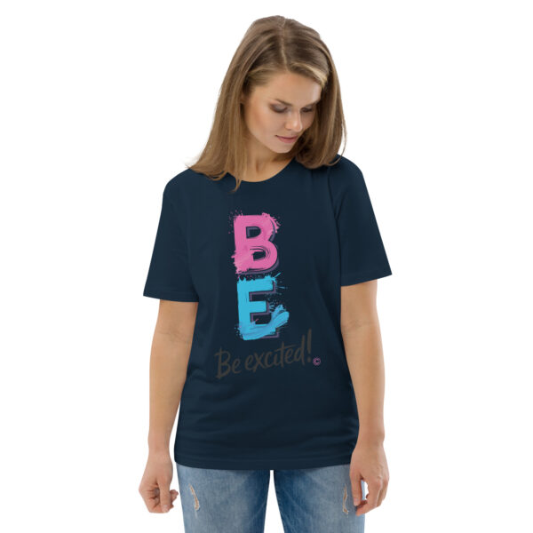 Be Excited Unisex organic cotton t-shirt - Image 16