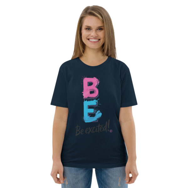 Be Excited Unisex organic cotton t-shirt - Image 15