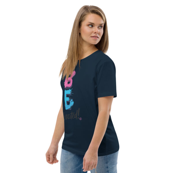 Be Excited Unisex organic cotton t-shirt - Image 19