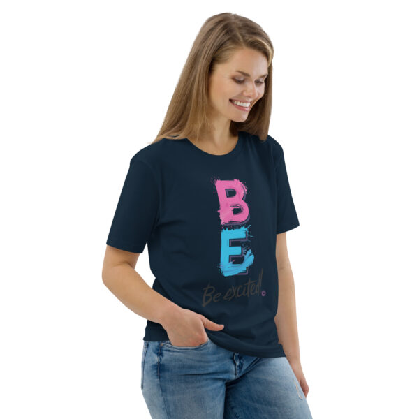 Be Excited Unisex organic cotton t-shirt - Image 20