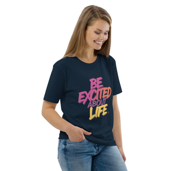 Be Excited About Life Unisex organic cotton t-shirt - Image 20
