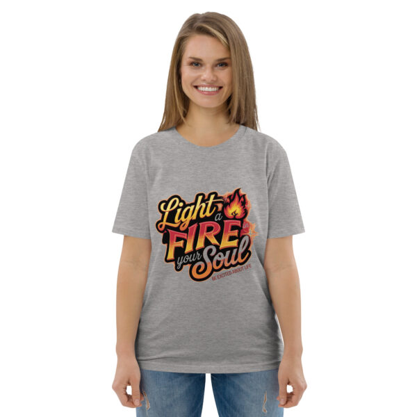 Light Fire in Your Soul Unisex organic cotton t-shirt - Image 79