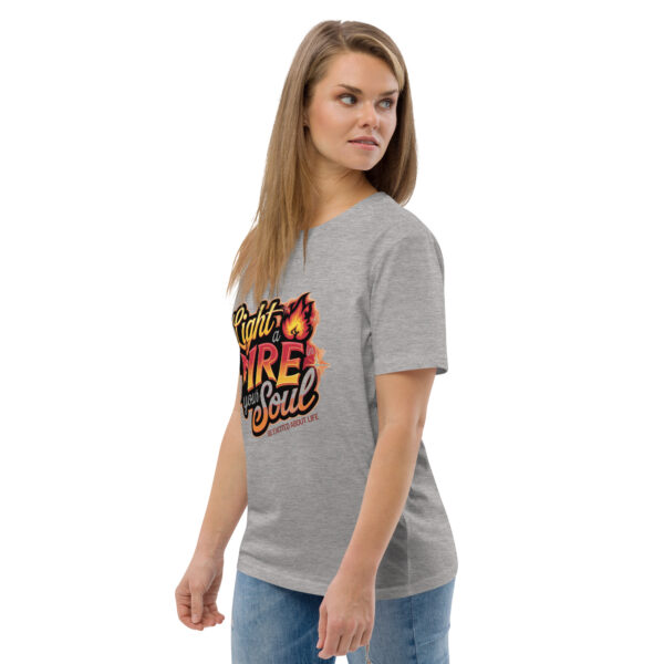 Light Fire in Your Soul Unisex organic cotton t-shirt - Image 83