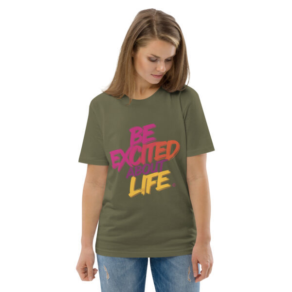 Be Excited About Life Unisex organic cotton t-shirt - Image 64