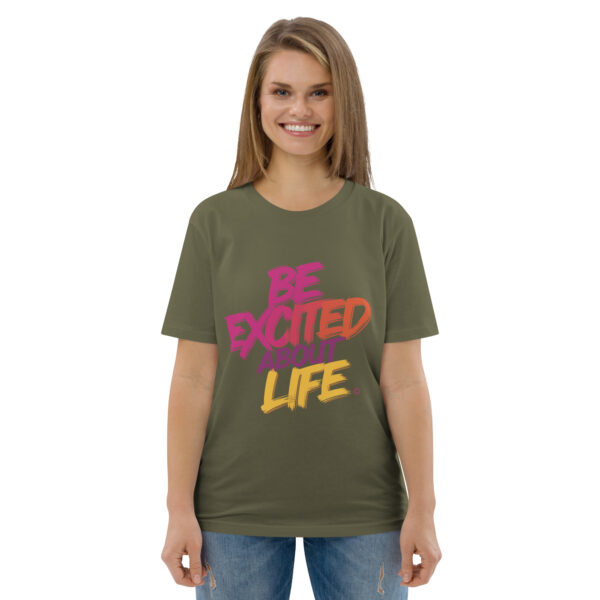Be Excited About Life Unisex organic cotton t-shirt - Image 63