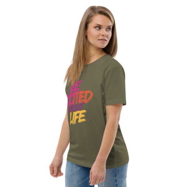 Be Excited About Life Unisex organic cotton t-shirt - Image 67