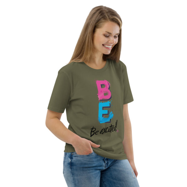 Be Excited Unisex organic cotton t-shirt - Image 68